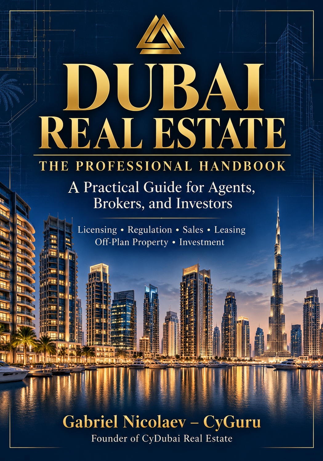 DUBAI REAL ESTATE  - THE PROFESSIONAL HANDBOOK
