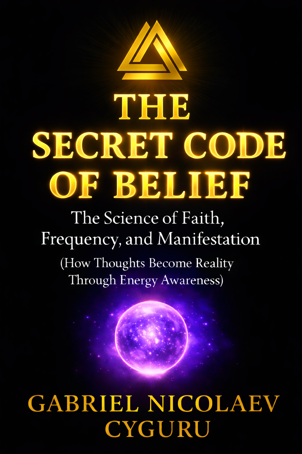 The Secret Code Of Belief